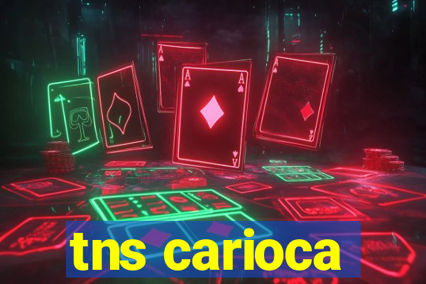 tns carioca